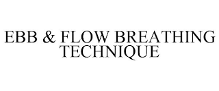 EBB & FLOW BREATHING TECHNIQUE