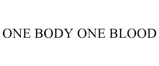 ONE BODY ONE BLOOD