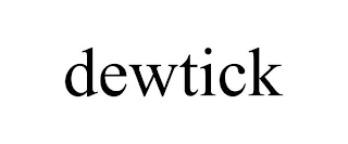 DEWTICK