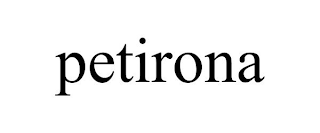 PETIRONA