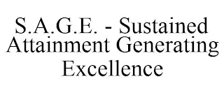 S.A.G.E. - SUSTAINED ATTAINMENT GENERATING EXCELLENCE