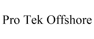 PRO TEK OFFSHORE