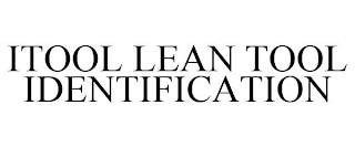 ITOOL LEAN TOOL IDENTIFICATION