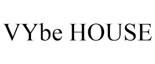 VYBE HOUSE