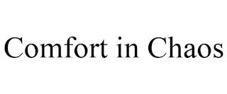COMFORT IN CHAOS