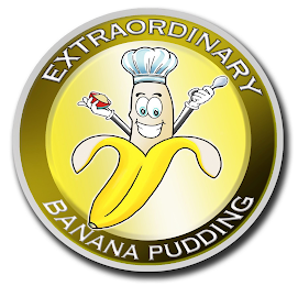 EXTRAORDINARY BANANA PUDDING