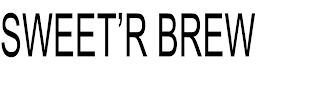 SWEET'R BREW