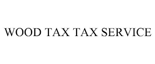 WOOD TAX TAX SERVICE