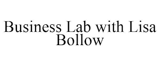 BUSINESS LAB WITH LISA BOLLOW