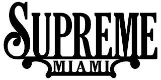 SUPREME MIAMI