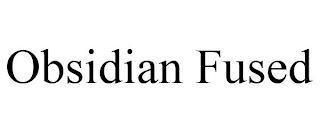 OBSIDIAN FUSED