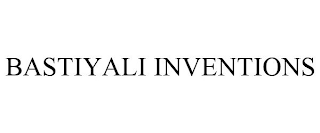 BASTIYALI INVENTIONS