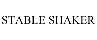 STABLE SHAKER