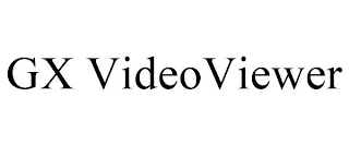 GX VIDEOVIEWER