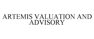 ARTEMIS VALUATION AND ADVISORY