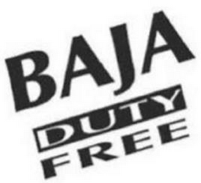 BAJA DUTY FREE