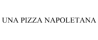 UNA PIZZA NAPOLETANA