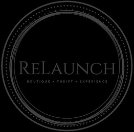 RELAUNCH BOUTIQUE · THRIFT · EXPERIENCE