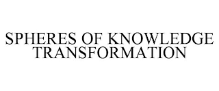 SPHERES OF KNOWLEDGE TRANSFORMATION