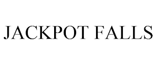 JACKPOT FALLS
