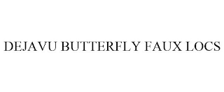 DEJAVU BUTTERFLY FAUX LOCS