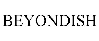 BEYONDISH