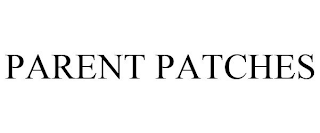 PARENT PATCHES