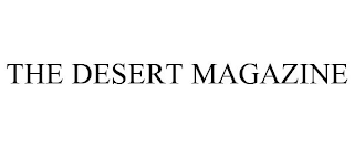 THE DESERT MAGAZINE