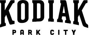 KODIAK PARK CITY