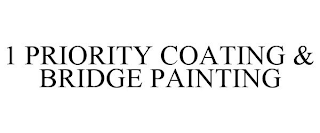 1 PRIORITY COATING & BRIDGE PAINTING