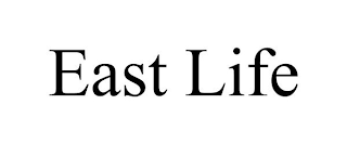 EAST LIFE