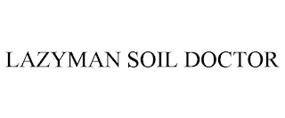 LAZYMAN SOIL DOCTOR