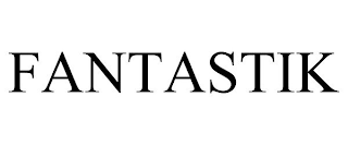 FANTASTIK