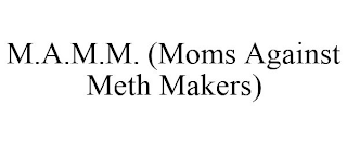 M.A.M.M. (MOMS AGAINST METH MAKERS)