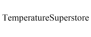 TEMPERATURESUPERSTORE