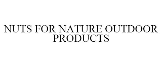 NUTS FOR NATURE OUTDOOR PRODUCTS