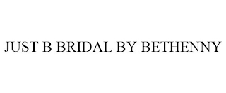 JUST B BRIDAL BY BETHENNY
