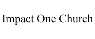 IMPACT ONE CHURCH