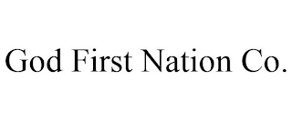 GOD FIRST NATION CO.