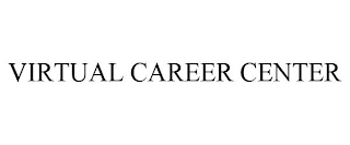 VIRTUAL CAREER CENTER