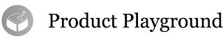 PRODUCT PLAYGROUND