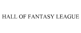 HALL OF FANTASY LEAGUE