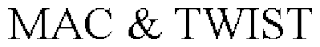 MAC & TWIST