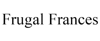 FRUGAL FRANCES