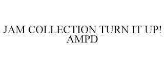 JAM COLLECTION TURN IT UP! AMPD