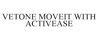 VETONE MOVEIT WITH ACTIVEASE