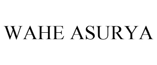 WAHE ASURYA