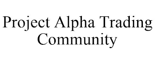 PROJECT ALPHA TRADING COMMUNITY