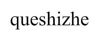 QUESHIZHE