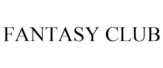 FANTASY CLUB